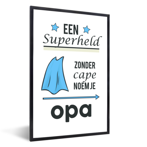 Vaderdag - Een superheld zonder cape noem je opa Fotolijst