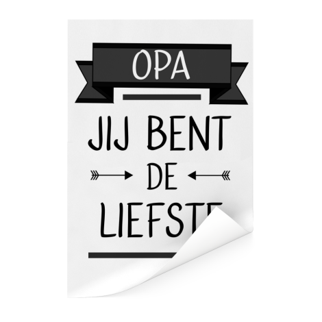 Vaderdag - Opa jij bent de liefste Poster