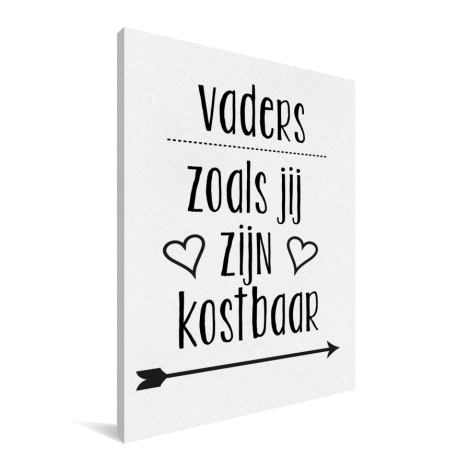 Vaderdag - Vaders zoals jij zijn kostbaar Canvas