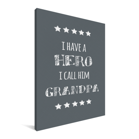 Vaderdag – I have a hero I call him grandpa - cadeau opa Canvas