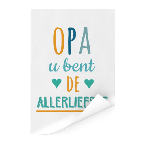 Vaderdag - Opa u bent de allerliefste Poster