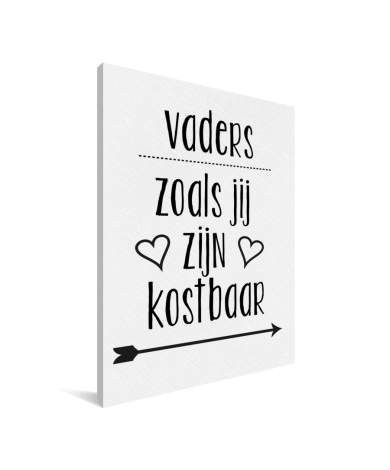 Vaderdag - Vaders zoals jij zijn kostbaar Canvas