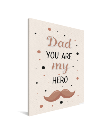 Vaderdag - Dad you are my hero Canvas