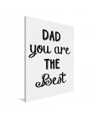Vaderdag -Dad you are the best Canvas